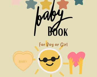 Baby Book, Boy or Girl Baby Book; Unisex Baby Book; My 1st Baby Book; 1st Baby Book;