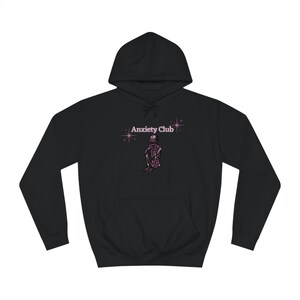 Anxiety Club Hoodie