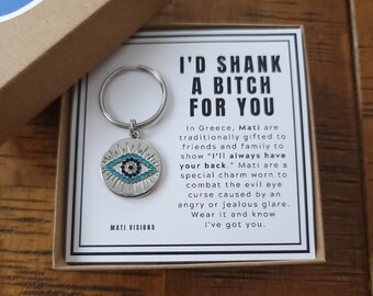 Evil Eye I'd Shank a Bitch For You Keychain, best friend gift, bridesmaid gift, bff, friend gift, gift for woman, birthday present, tribe