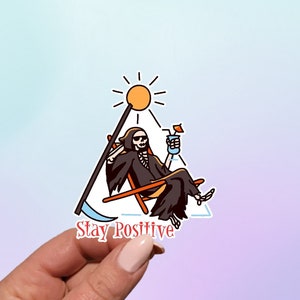 Stay Positive Sticker| Skeleton Sticker | Water Bottle Sticker | Planner Sticker | Laptop Sticker | Funny Sticker | Stay Positive Skeleton
