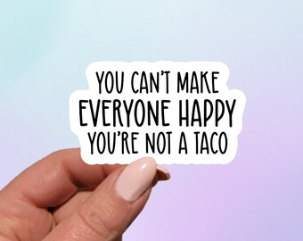 You're Not a Taco Sticker: Waterproof Vinyl Laptop Decal