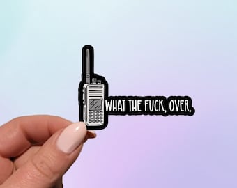 Wat de F*ck, over sticker | Grappige sticker | WTF-sticker | Plannersticker | Laptopsticker | Wat de F*ck Walkie Talkie-sticker