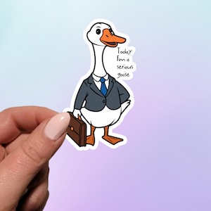 Today I&#39;m A Serious Goose Sticker | Workflow Sticker | Office Sticker | Laptop Sticker | Notebook Sticker | Silly Goose Sticker |