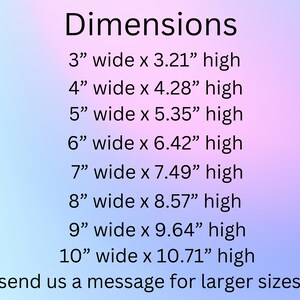 May include: A chart showing the dimensions of different sizes of a product. The chart lists the width and height of each size in inches. The text at the bottom of the chart says "send us a message for larger sizes".