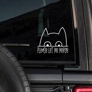 Please Let Me Merge Car Decal | Cat Lover Car Decal | Vinyl Decal for Car | Funny Bumper Sticker | Cat Peeker Car Decal | Car Window Decal