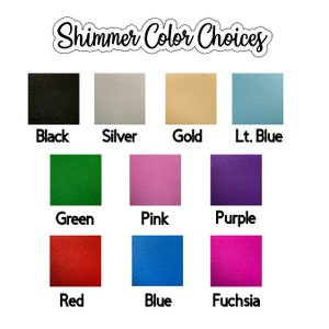 May include: A chart showing shimmer color choices for a craft project. The colors are black, silver, gold, light blue, green, pink, purple, red, blue, and fuchsia.