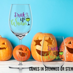 Drink Up Witches Wine Glass | Halloween Wine Glass | Witch Wine Glass | Custom Wine Glass | Halloween Gift | Stemless Glass | Stemmed Glass