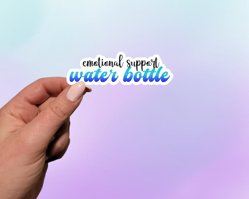Emotional Support Water Bottle Sticker - Waterproof Vinyl Decal - Etsy