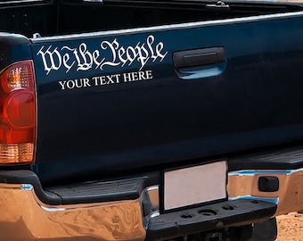 We The People Personalized Decal | Vinyl Graphics for Trucks Cars Vans | Tailgate Decals | USA Car Accessories | 2nd Amendment Decal