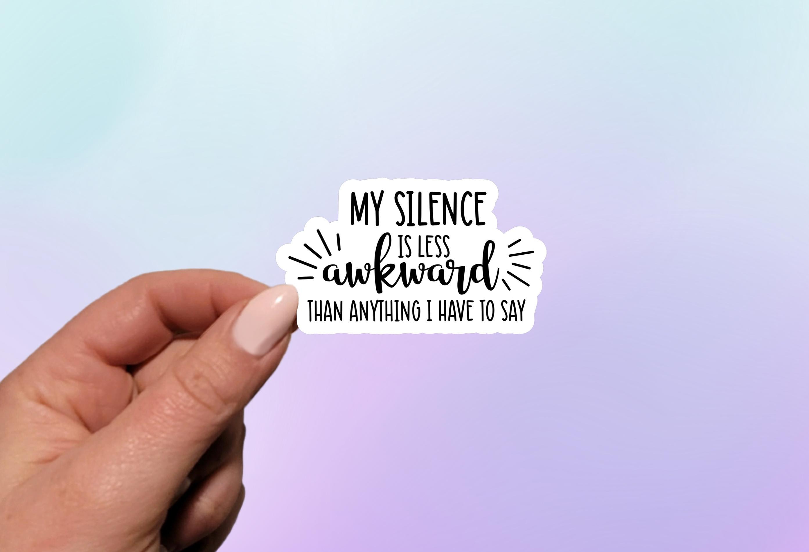 Awkward Silence Waterproof Vinyl Sticker - Etsy