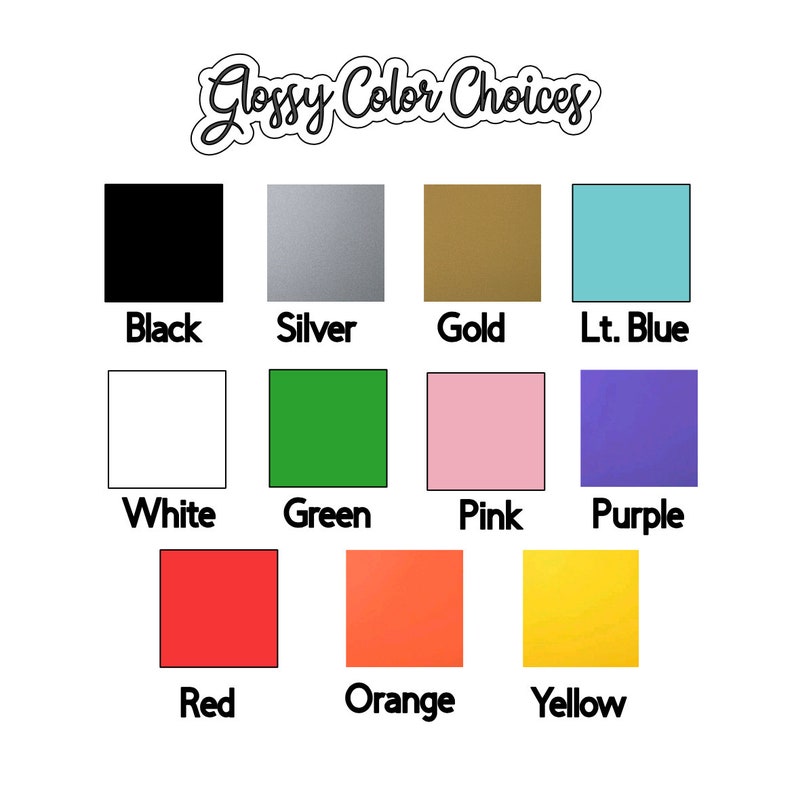 May include: A chart showing 10 different color choices for a glossy finish. The colors are black, silver, gold, light blue, white, green, pink, purple, red, orange, and yellow.