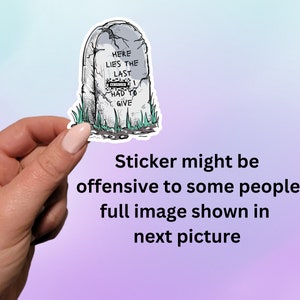 Here Lies The Last F*ck I Had To Give Sticker | Give Zero F*cks Sticker | Adult Planner Sticker | Notebook Sticker | Laptop Sticker