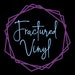 Fractured Vinyl