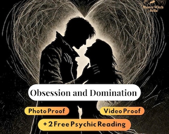 Obsession and Domination Spell, Deep Bonding Love + 2 Free Psychic Reading