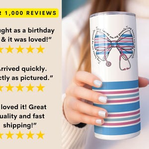 May include: A white tumbler with a blue and pink striped design. The tumbler features a pink and blue bow with a stethoscope and the text "Tiny humans are my favorite. Tiny humans are my favorite."