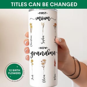 Personalized First Mom Now Grandma Tumbler, Custom Grandma&#39;s Garden, Birth Month Flower, Mothers Day Gift, Grandma Gift, Kids Names