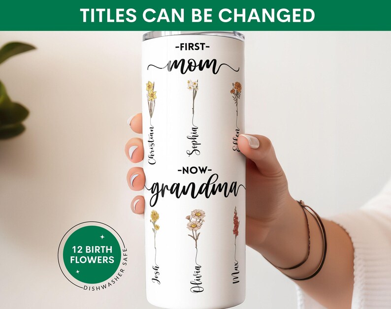 Personalized First Mom Now Grandma Tumbler, Custom Grandma's Garden, Birth Month Flower, Mothers Day Gift, Grandma Gift, Kids Names image 1