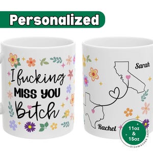 Funny Long Distance Gift For Friend I Fucking Miss You Bitch Mug Custom Best Friend Cup Moving Away Gift Long Distance Friendship States Mug