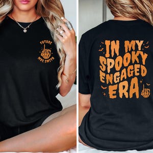 In My Spooky Engaged Era Shirt, Halloween Bride To Be Shirt, Engagement Gift, Halloween Bachelorette Party Bridal Shower Custom Bachelorette