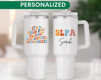 Speech Therapist Assistant 40oz Tumbler, Personalized Speech Therapy Cup SLPA Speech Language Pathologist Help Tiny Humans Communicate