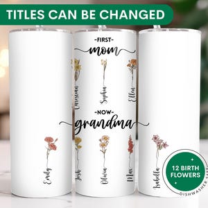Personalized First Mom Now Grandma Tumbler, Custom Grandma&#39;s Garden, Birth Month Flower, Mothers Day Gift, Grandma Gift, Kids Names