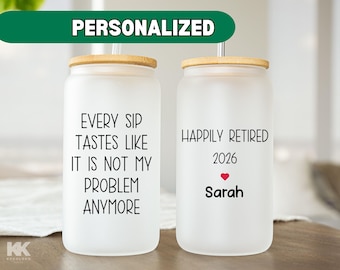 Funny Retirement Glass Tumbler Personalized Gift for Retiree Not My Problem Anymore Happy Retirement Gift for Coworker Boss Teacher Nurse