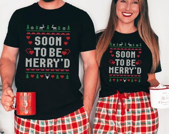 Soon To Be Merry'd Christmas Shirt, Engaged Matching Couple Funny Gift Bachelorette Bridal Shower Gift Fiance Gift Engagement News