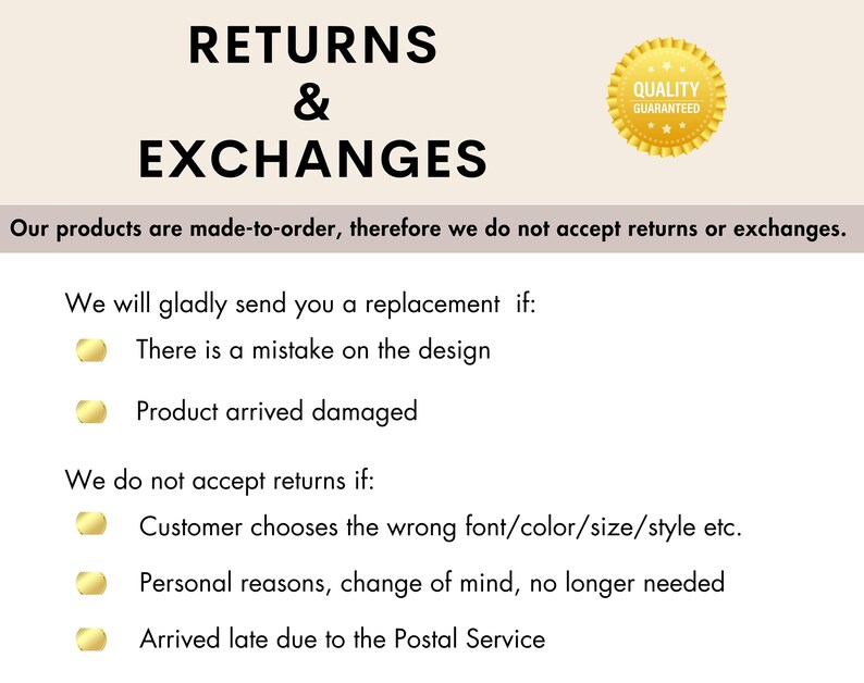 May include: A text-based graphic with the words "RETURNS & EXCHANGES" in large, bold letters. The graphic explains the shop's return and exchange policy. It states that products are made-to-order and that returns or exchanges are not accepted. The graphic also lists exceptions to this policy, such as when there is a mistake on the design or the product arrives damaged.