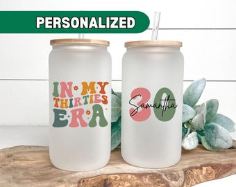 In My Thirties Era Glass Tumbler, Personalized 30th Birthday Frosted Glass Cup Birthday Gift For Her Ice Coffee Cup, Best Friend 30 Year Old