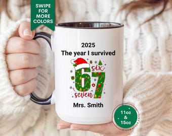 Funny 6-7 Meme Mug For Teacher The Year I Survived Six Seven Trend Custom Keepsake Gift Middle School Elementary Teacher Appreciation Coffee