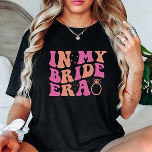 In My Bride Era Shirt, Gift For Bride To Be, Bride T-shirt, Future Mrs Shirt, Bridal Shirt, New Wife Shirt, Bride Gift