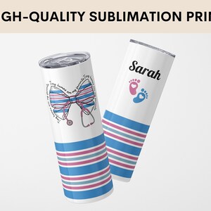 May include: Two stainless steel tumblers with a blue and pink striped design. One tumbler features a pink and blue bow with a stethoscope and the text "Tiny humans are my favorite humans". The other tumbler has the name "Sarah" and pink and blue footprints.