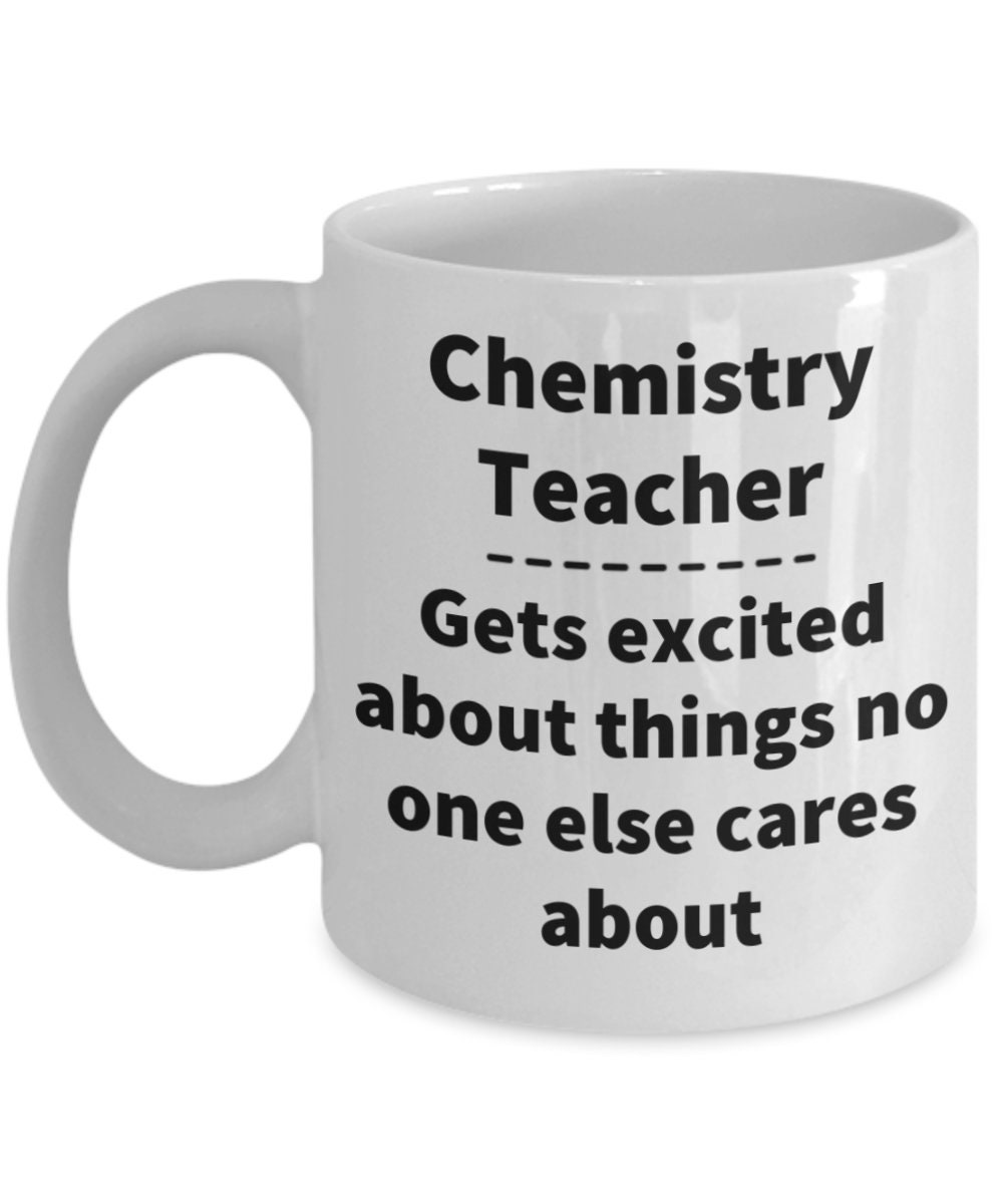 Chem Teacher Gift Idea Teacher Mug Teacher Cup Teacher Etsy