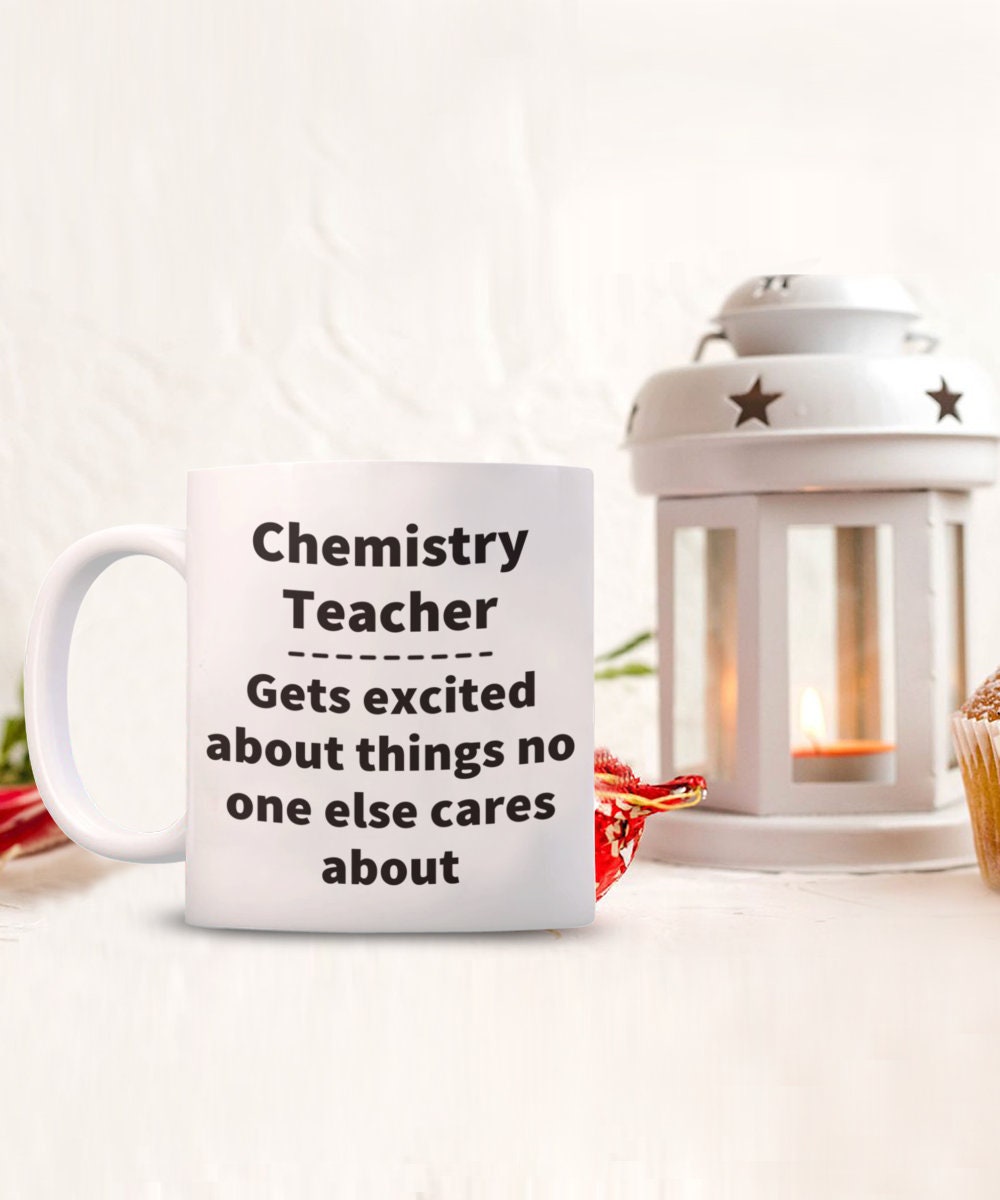 Chem Teacher Gift Idea Teacher Mug Teacher Cup Teacher Etsy