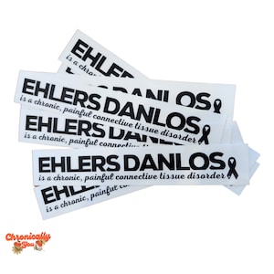 Ehlers Danlos is a Chronic Painful Connective Tissue Disorder, Invisible Illness, Chronic, Vinyl Transparent, Holographic Sticker