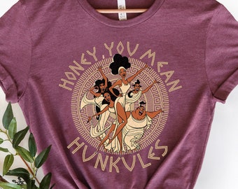 Funny Hercules T-shirt, Honey You Mean Hunkules Shirt, Hercules Muses Shirt, Disney Family and Friends Matching Shirt