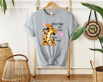 Disney Tigger Shirts,Disney Bound Shirt, Some Days Look Better Upside - Down Tigger Shirt, The Pooh Shirt, Disney Shirts