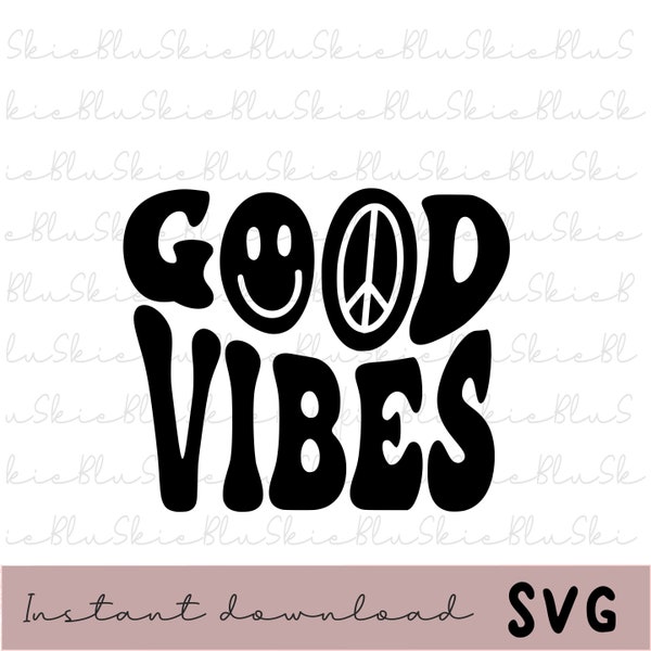 Good Vibes hippy 60s 70s SVG file digital download