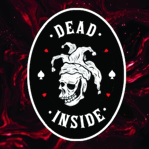 STICKER- Dead Inside, Jester, Joker, Deck of Cards