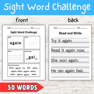 May include: A white educational worksheet titled "Sight Word Challenge" with the word "again" featured prominently. The worksheet includes sections for reading, tracing, and writing the word, along with a sentence completion exercise. The back of the worksheet has reading and writing exercises. The image also includes the text "50 WORDS".