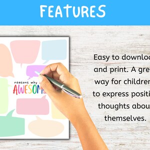 May include: A white printable sheet with colorful speech bubbles and the text "reasons why AWESOME". The word "FEATURES" is at the top. The text also says "Easy to download and print. A great way for children to express positive thoughts about themselves."