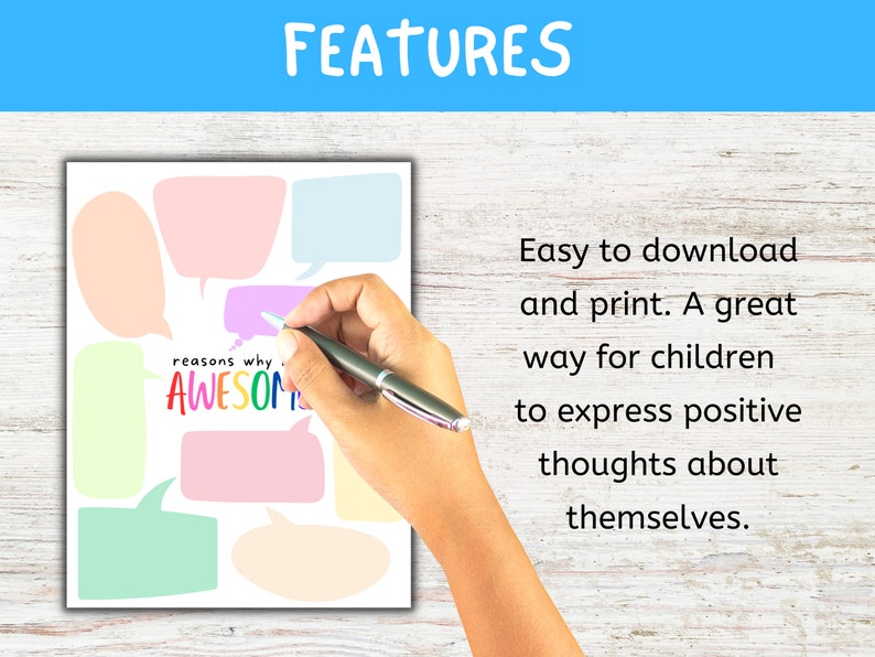 May include: A white printable sheet with colorful speech bubbles and the text "reasons why AWESOME". The word "FEATURES" is at the top. The text also says "Easy to download and print. A great way for children to express positive thoughts about themselves."