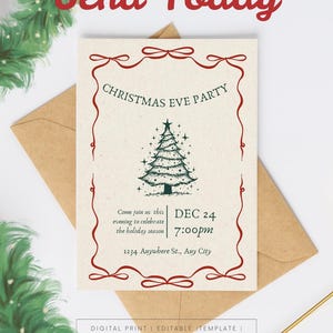 May include: A Christmas Eve party invitation with a green Christmas tree illustration, red accents, and the text "Send Today." The invitation includes the date, time, and address for the event.