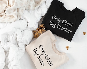 Personalised Baby/Kids Sweatshirt, Only Child Jumper, Big Brother/Big Sister Announcement, Baby Reveal Surprise - ONLYCHILD/BIG SIBLING