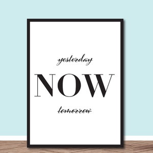 Motivational Poster, Quote Poster, Inspirational Wall Art, Quote Prints, Wall Art Prints, Room Posters, Yesterday Now Tomorrow, Printable