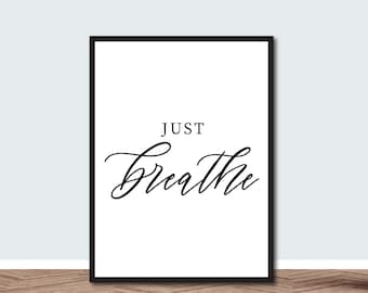 Just Breathe Wall Art, Arte motivacional, Relax Wall Art, Regalo para ella, Impresiones de baño, Decoración de pared de yoga, Just Breathe Sign, Arte de pared minimalista