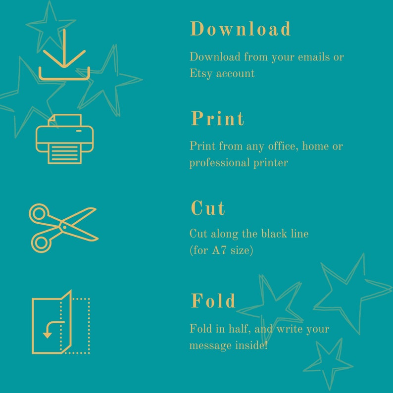 Pu&ograve; includere: Uno sfondo turchese con stelle dorate e istruzioni su come scaricare, stampare, tagliare e piegare un biglietto stampabile. Le istruzioni includono il testo "Download from your emails or Etsy account", "Print from any office, home or professional printer", "Cut along the black line (for A7 size)", e "Fold in half, and write your message inside!"