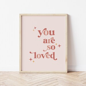 You Are So Loved Print - Boho Nursery Printable, Girls Nursery Decor, Boho Playroom Art, Nursery Printable Wall Art, DIGITAL DOWNLOAD