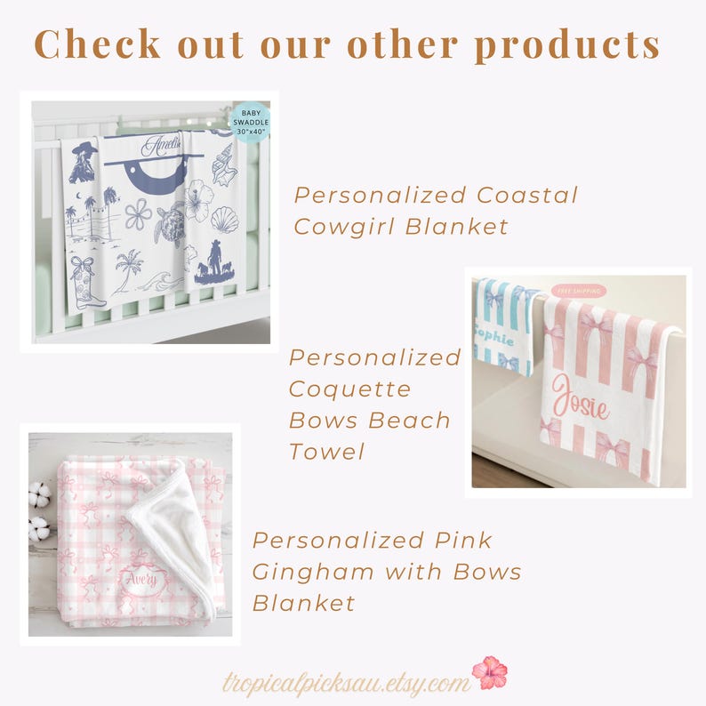 May include: Image showcasing baby blankets and beach towels. Featured items include a personalized coastal cowgirl blanket, a coquette bows beach towel, and a pink gingham blanket with bows. The text "Check out our other products" is at the top.