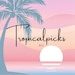 Tropical Picks